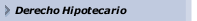 Derecho Hipotecario
